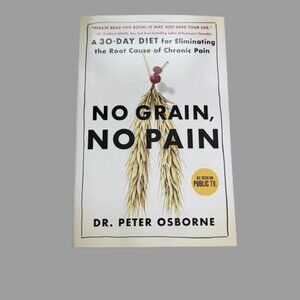 No Grain, No Pain by Dr. Peter Osborne